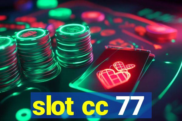 slot cc 77